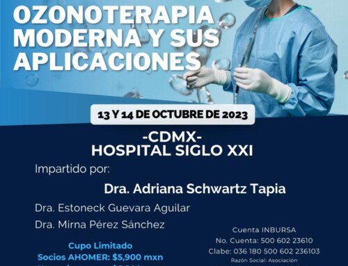 Curso “Ozonoterapia Moderna y sus Aplicaciones” Centro Médico Nacional Siglo XXI Ciudad de México, 13 y 14 octubre 2023 Con el aval de la SEP