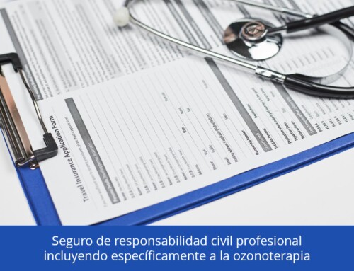 Seguro de responsabilidad civil profesional incluyendo específicamente a la ozonoterapia